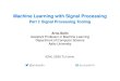 Machine Learning with Signal Processing [0em] Part I: Signal …asolin/icml2020-tutorial/tutorial-1-handout.pdf · I A gentle introduction to stochastic differential equations (SDEs)