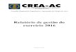 creaac.org.brcreaac.org.br/portal/view/doc/70/385/70385.pdf · 2018. 10. 25. · Relatório de gestão do exercício 2016 Conselho Regional de Engenharia e Agronomia do Estado do