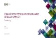 ESMO PRECEPTORSHIP PROGRAMME BREAST CANCER€¦ · European Communities (2006), 4; th. ed. The screening exam has not been able ... Caumo F, et al. Digital Breast Tomosynthesis with
