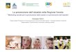 La prevenzione dell’obesità nella Regione Veneto · “Marketing sociale per la promozione della salute e la prevenzione dell’obesit ... La programmazione Gli obiettivi di salute: