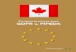 Comparing privacy laws: GDPR v. PIPEDA · 2020. 8. 3. · On 25 May 2018, the General Data Protection Regulation (Regulation (EU) 2016/679) ('GDPR') went into effect. The Personal