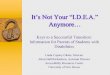 It’s Not Your “I.D.E.A.” Anymore… · 2019. 6. 14. · Time Exams, Use of Assistive Software such as Dragon Naturally Speaking – Visual or Auditory Processing Disorder ~