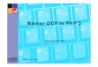 Master OOP in PHP 5somabo.de/talks/talks/200604_orlando_oop.pdf · Marcus Börger Master OOP in PHP 5 6 Encapsulation;Encapsulation is about grouping of related data (attributes)