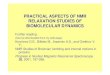 PRACTICAL ASPECTS OF NMR RELAXATION STUDIES ...lzidek/C6770/presentations/Dynamics_2.pdfPRACTICAL ASPECTS OF NMR RELAXATION STUDIES OF BIOMOLECULAR DYNAMICS Further reading: (Can be