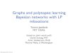 Graphs and polytopes: learning Bayesian networks with LP ... “Fundaci´on Rafael del Pino” Fellow. References [1] Adam Arkin, John Ross, and Harley H. McAdams. Stochastic kinetic
