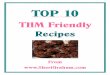 TOP 10 · “Top 10” most popular THM friendly recipes! These ten recipes were the most viewed THM recipes over the past year. If you are not familiar with Trim Healthy Mama, all