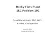 Rocky Flats Plant SEC Petition 192 · 2018. 10. 1. · Petition Overview -contd. • October 17, 2013: Evaluation Report Rev. 1 expanded investigation to cover Thorium, U-233 and