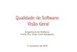 Qualidade de Software: Visão Gera l · 2019. 2. 20. · Qualidade de Software Definições Qualidade do Produto Processo de Software Modelo de Processo de Software Conclusão 13