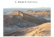 5. Rocks II: Sediments...Biogenic sediments 65 4.1 Biogenic limes 66 4.2 Biogenic opal 95 4.3 Phosphorites 98 4.4 Caustobolites 99 5. Sediment drillings and geophysical analytic 109
