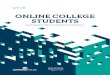 ONLINE COLLEGE STUDENTS - Learning House€¦ · Online College Students 2018: Comprehensive Data on Demands and Preferences 7. Multichannel approaches to advertising and marketing