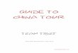 GUIDE TO CHINA TOUR - Motorcycle Meandersmotorcyclemeanders.com/doc/China_Tour_Guide.pdf1,100 year period, most notably the Han Dynasty (206 BC–220 AD) and the Tang Dynasty (618–907),