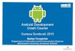 Android Development Crash Courseapachepersonal.miun.se/~mageri/kurser/ipp/android/Android Civing.… · Android Development Crash Course Campus Sundsvall, 2015 . OVERVIEW • The