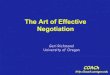 The Art of Effective Negotiation · 2014. 4. 1. · Know your “BATNA” and “ZOPA”!! Identify your own negotiating style!! Understand the importance of data!! Learn beneﬁts