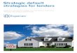 Strategic default strategies for lenders...the date of mortgage delinquency Strategic defaulter — 12 months Presence of a continuous mortgage-type delinquency where all other nonmortgage