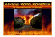 Living With Wildfire - Oregon Exploreroregonexplorer.info/data_files/OE_topic/wildfire/... · 2006. 5. 24.  · better prepared to anticipate the risks to your family and your property