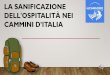 La sanificazione dell'ospitalità nei Cammini d’Italia · 2020. 6. 17. · C –COMUNICAZIONE La comunicazione tra la Direzione e il personale dovrebbe essere mantenuta per definire