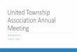 United Township Association Annual Meeting · 2020. 9. 1. · Location –Sheraton Hotel and Suites, Keystone at the Crossing (Indy) Times –Registration begins at 8:00 a.m.; Meeting