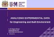 ANALYZING EXPERIMENTAL DATA for Engineering and Built … Experimental Data... · 2016. 4. 14. · ANALYZING EXPERIMENTAL DATA for Engineering and Built Environment ... M.A. JORDAN,