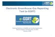 Electronic Greenhouse Gas Reporting Tool (e-GGRT) · •Metrocity GHGs Inc. –Large Company –Multiple Facilities –Designated Representative •Plus 1 Agent –Alternate DR •Plus