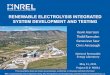Renewable Electrolysis Integrated System Development and … · 2011. 5. 18. · Expected delivery in late 2011 • High stack pressure operation. NREL Infrastructure Improvements
