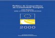 Politica de Concorrência de Comunidade Europeia · 2019. 8. 16. · ouvir as observações e preocupações dos consumidores relativamente a mercados especíﬁcos de bens e serviços