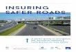 insuring safer roads · 2 Insuring Safer Roads A global guide to strengthen the insurance industry’s contribution to road safety 3 US$ 1,855 billion AXA Group Present in 64 countries,