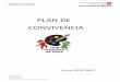PLAN DE CONVIVENCIA - site.educa.madrid.org · 1. Debates en clase sobre la conveniencia de que exista un Decreto de Convivencia que establezca unas normas que aseguren el correcto