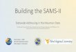 Building the SAMS-II · •SAMS-II MS SQL Server 2012 •ArcGIS Server 10.5 Platform ... Documentation • May 2015 - Oracle to SQL Server Migration Study • Sept 2015 - Application