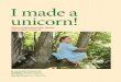 I made a unicorn! - Creative Openings Training resources/i...build miniature villages and fairy gardens. Under the roots of trees they set up playgrounds for pixies and leprechauns,
