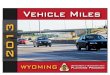 WYDOT 2013 Vehicle Miles Report. · trucks avmt tvmt 9 b jct route 10 (alpine jct) 0.000 2.370 2.370 us 26 ln 2 1,600 280 1,944 279 1,940 288 4,598 683 10 b wyoming - idaho state