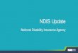 NDIS Update - hsnet.nsw.gov.au NDIS...Specialist Disability Accommodation (SDA) Note: Figures as at 30 June 2018 To build a clearer picture the SDA market, the NDIA is publishing data