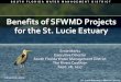 Benefits of SFWMD Projects for the St. Lucie Estuaryriverscoalition.org/wp-content/uploads/2017/09/Ernie... · 2017. 9. 30. · Partnership: Caulkins Water Farm 12 Caulkins Citrus
