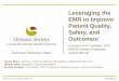Leveraging the EMR to Improve Patient Quality, Safety, and ... · Evolving business intelligence to leverage real -time data for clinical decision making and provide . ... all across