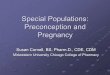 Special Populations Preconception and Pregnancycourses.washington.edu/dmelecti/Week10/diabetes in pregancy cornell slides.pdf0.8 g/kg/day during 1st half of pregnancy Same as non-pregnant