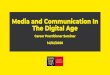 Media and Communication In The Digital Age · PDF file Media and Communication In The Digital Age Career Practitioner Seminar 14/02/2020. NATALIE COLLETT Media and communications in