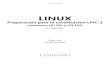 LINUX · PDF file

LINUX Preparación para la certificación LPIC-1 (exámenes LPI 101 y LPI 102) 4ª edición Colección Certificaciones Contenido Ediciones ENI