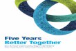 Five Years Better Together - trilliumhealthpartners.ca · Our Results 2016/17 727,402 Outpatient Visits – Ambulatory Care 63,334 Inpatient ... and how we work with partner community