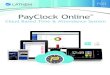 PayClock Online - Time Clocks for Quickbooks · 2017. 10. 20. · Software that works on your time. The anytime, anywhere, time & attendance software for managers and employees. PayClock