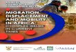 MIGRATION, DISPLACEMENT AND MOBILITY IN AFRICA · 2020. 5. 14. · MIGRATION, DISPLACEMENT AND MOBILITY IN AFRICA: COMPLEX ISSUES IN CURRENT TIMES i ACKNOWLEDGEMENTS 1 DAY 1 2 SESSION
