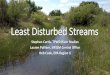 Least Disturbed Streams - TCEQ...meets temporal requirements of an Aquatic Life Monitoring event Least Disturbed Ecoregion Reference Streams… • Have little or no urban development