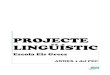 PROJECTE · 2019. 10. 30. · Projecte Lingüístic Els Grecs 1.- INTRODUCCIÓ El Projecte Lingüístic de centre és un document que tots els centres públics i privats sostinguts