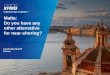 Malta: Do you have any other alternative for near-shoring?...If foreign taxes ≥ Malta tax charge (35%), Malta tax is NIL • Flat Rate Foreign Tax Credit • Foreign income deemed