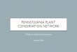Pennsylvania Plant Conservation Network...Engaging multiple partners on these projects\爀䌀漀洀洀甀渀椀琀礀 搀爀椀瘀攀渀†ጀ 䌀愀瘀攀 䠀椀氀 2019 PRIVATE LANDOWNER