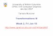 Transformations III Week 2, Fri Jan 19 · 2007. 1. 19. · Week 2, Fri Jan 19. 2 Readings for Jan 15-22 •FCG Chap 6 Transformation Matrices