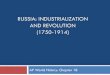 Russia: Industrialization and Revolution (1750-1914) · Russia During the 19th Century STILL had an absolute monarchy (the tsar) No national parliament No political parties No nationwide