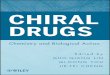CHIRAL DRUGS ... For instance, pharmacology, pharmacokinetic properties, and toxicology of chiral drugs