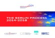 THE BERLIN PROCESS îìíðsîìíô€¦ · the berlin process 2014-2018 the berlin process 2014-2018