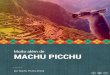Muito além de MACHU PICCHU€¦ · Machu Picchu. O impressionante refúgio inca no topo das montanhas do Vale do Urubamba oferece aos turistas e viajantes um momento de renascimento
