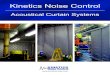 Acoustical Curtain Systems02 l Kinetics Acoustical Curtain Systems Kinetics Noise Control’s acoustical curtain systems are custom engineered to your application for acoustic performance