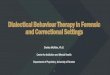 Dialectical Behaviour Therapy in ... - Bergen Confer Presentation plan ¢â‚¬¢ Overview of DBT ¢â‚¬¢ Rationale